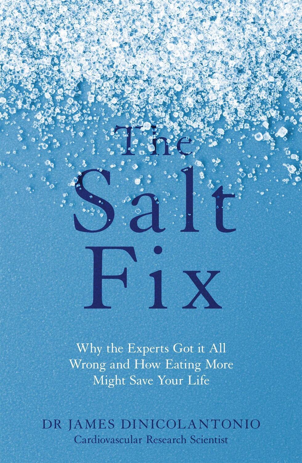 Cover: 9780349417387 | The Salt Fix | Dr James DiNicolantonio | Taschenbuch | Englisch | 2017
