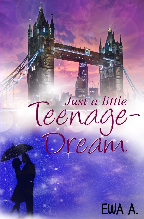 Cover: 9783748501992 | Just a little Teenage-Dream | Ewa A. | Taschenbuch | Deutsch | 2019