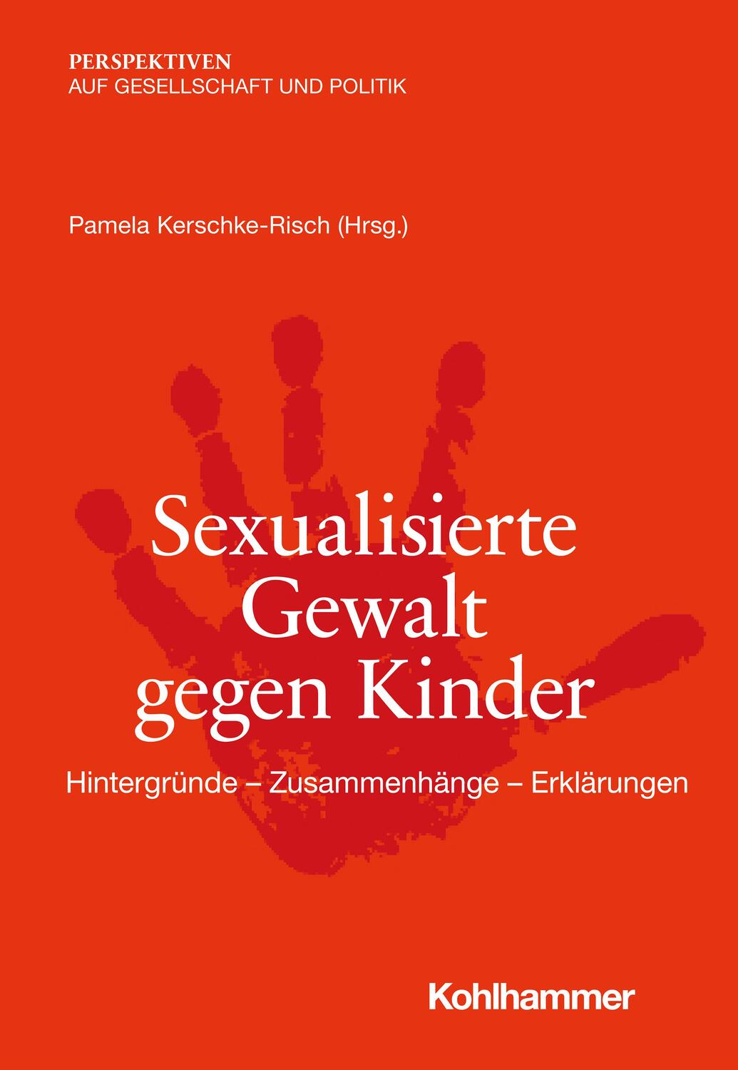 Cover: 9783170420304 | Sexualisierte Gewalt gegen Kinder | Pamela Kerschke-Risch | Buch
