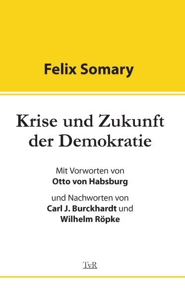 Cover: 9783940431196 | Krise und Zukunft der Demokratie | Felix Somary | Taschenbuch | 160 S.