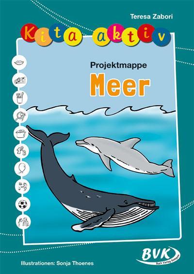Cover: 9783867405706 | Kita aktiv "Projektmappe Meer" | Teresa Zabori | Broschüre | 48 S.