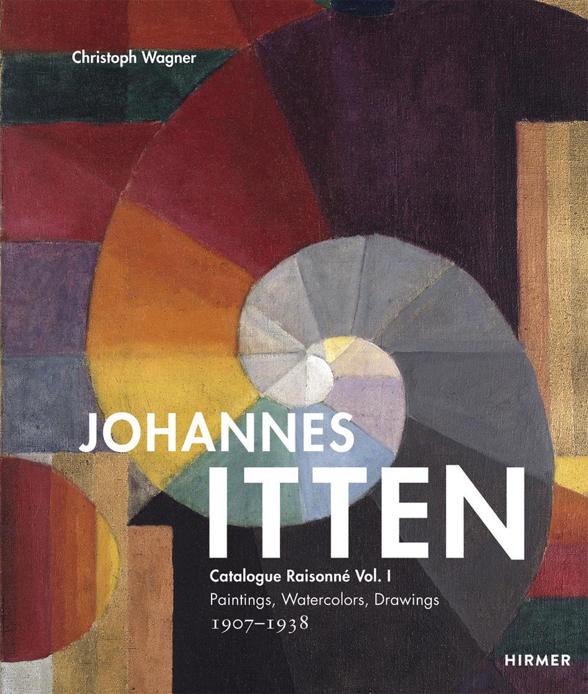 Cover: 9783777431673 | Johannes Itten, Catalogue raisonné. Vol.1 | Christoph Wagner | Buch