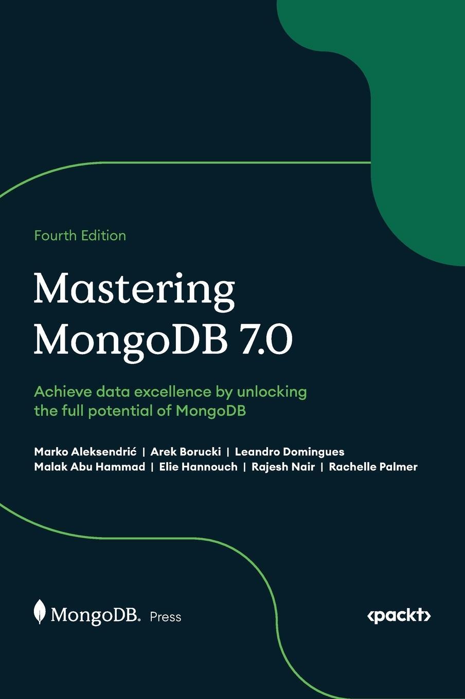Cover: 9781835883501 | Mastering MongoDB 7.0 - Fourth Edition | Marko Aleksendri¿ (u. a.)