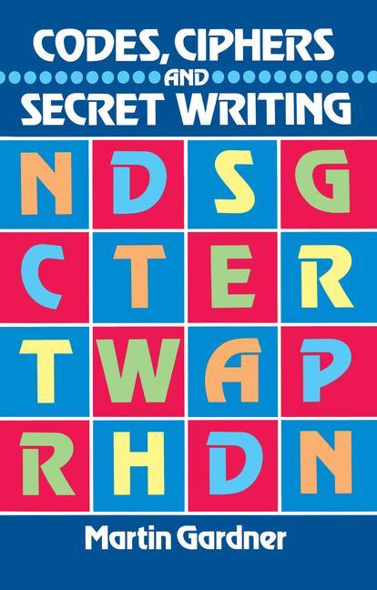 Cover: 9780486247618 | Codes, Ciphers and Secret Writing | Martin Gardner | Taschenbuch