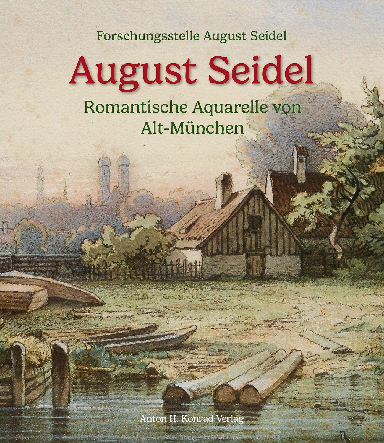 Cover: 9783874376181 | August Seidel | Romantische Aquarelle von Alt-München | Buch | Deutsch
