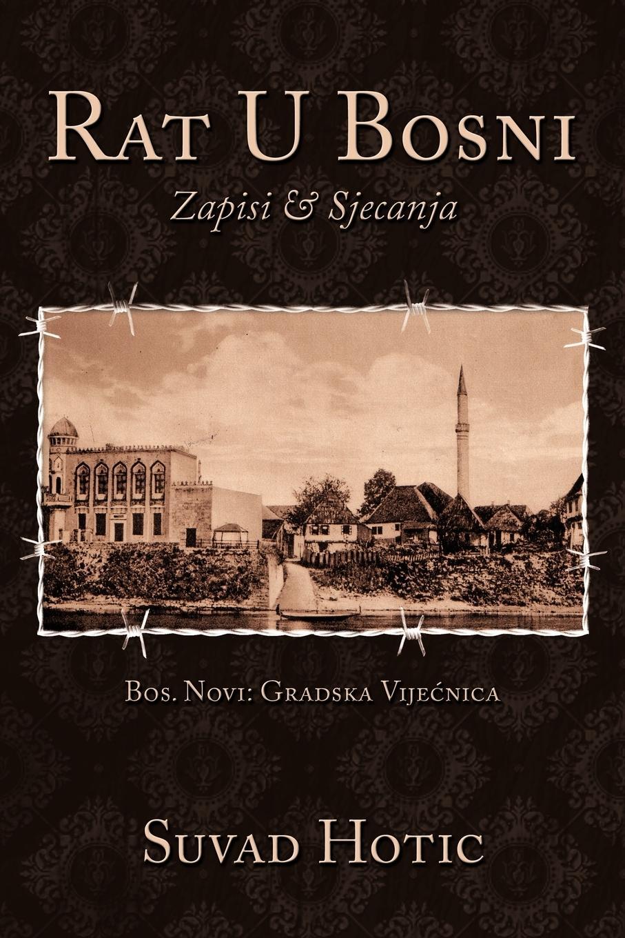 Cover: 9781449059590 | Rat U Bosni | Zapisi & Sjecanja | Suvad Hotic | Taschenbuch | Englisch