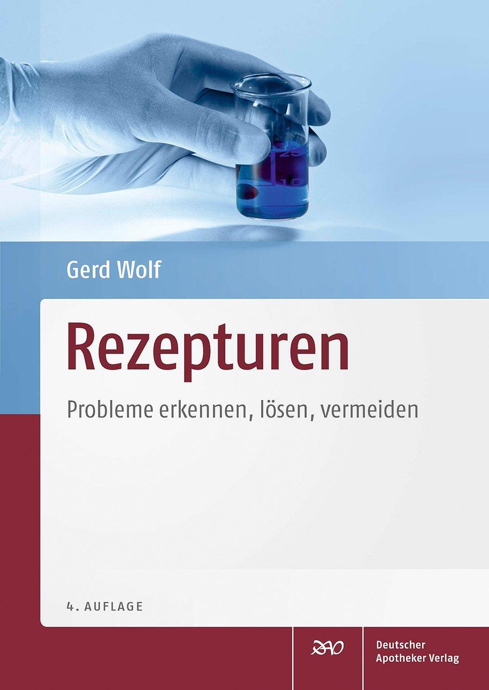 Cover: 9783769260731 | Rezepturen | Probleme erkennen, lösen, vermeiden | Gerd Wolf | Buch