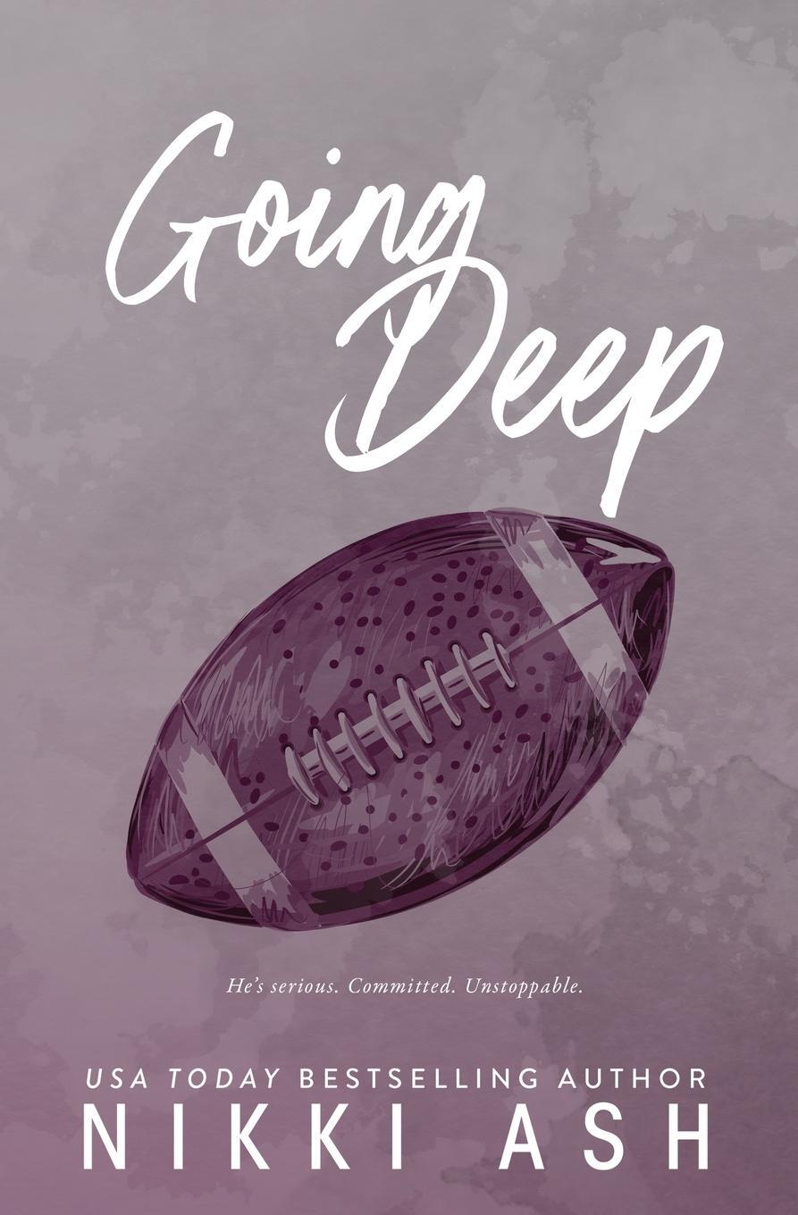 Cover: 9781963654110 | Going Deep | an enemies to lovers, football romance | Nikki Ash | Buch
