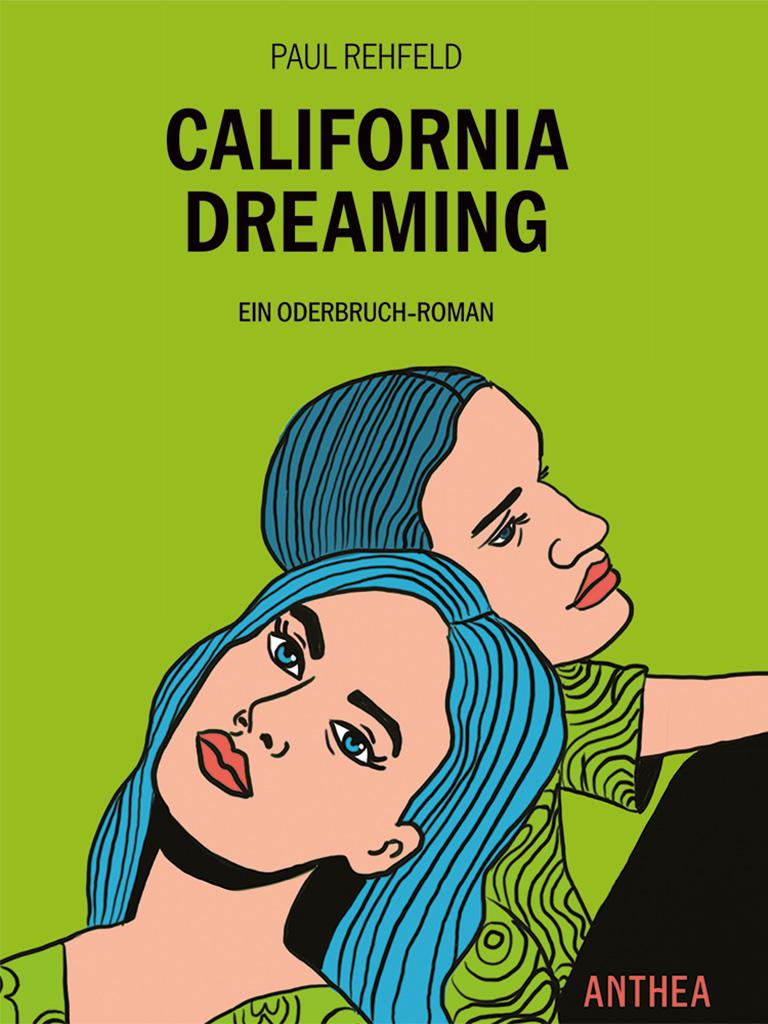 Cover: 9783899984286 | California Dreaming | Ein Oderbruch-Roman | Paul Rehfeld | Taschenbuch