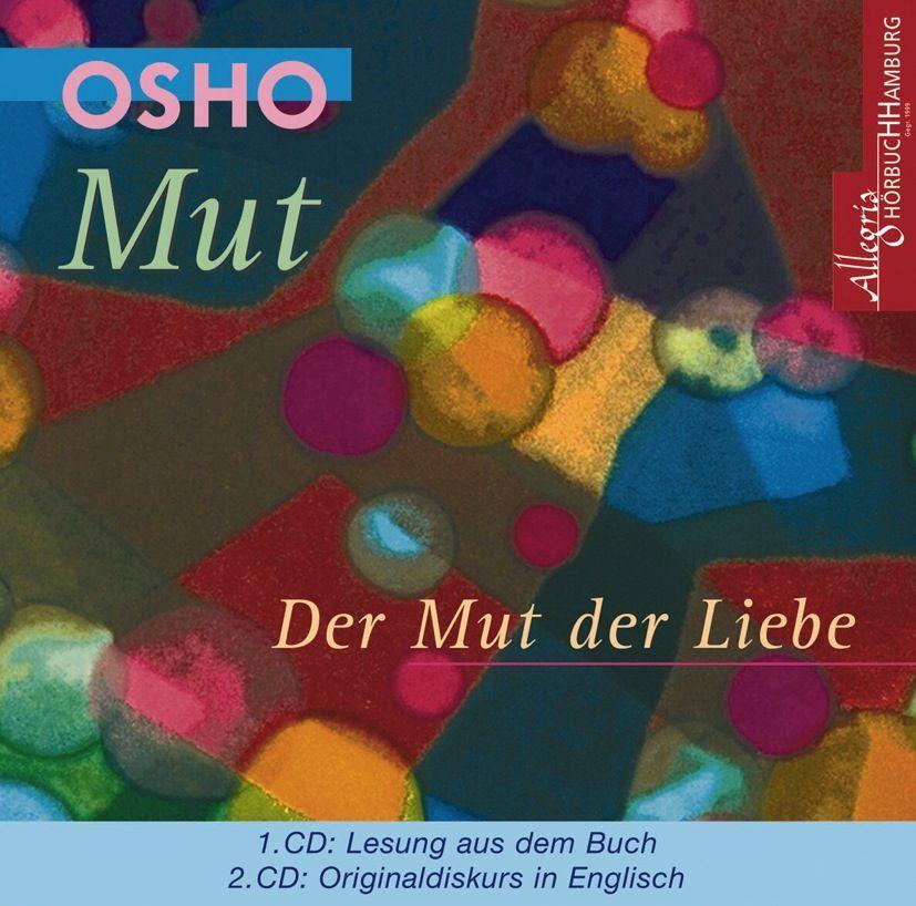 Cover: 9783899035216 | Mut - Der Mut der Liebe. 2 CDs | Osho | Audio-CD | Allegria | Deutsch