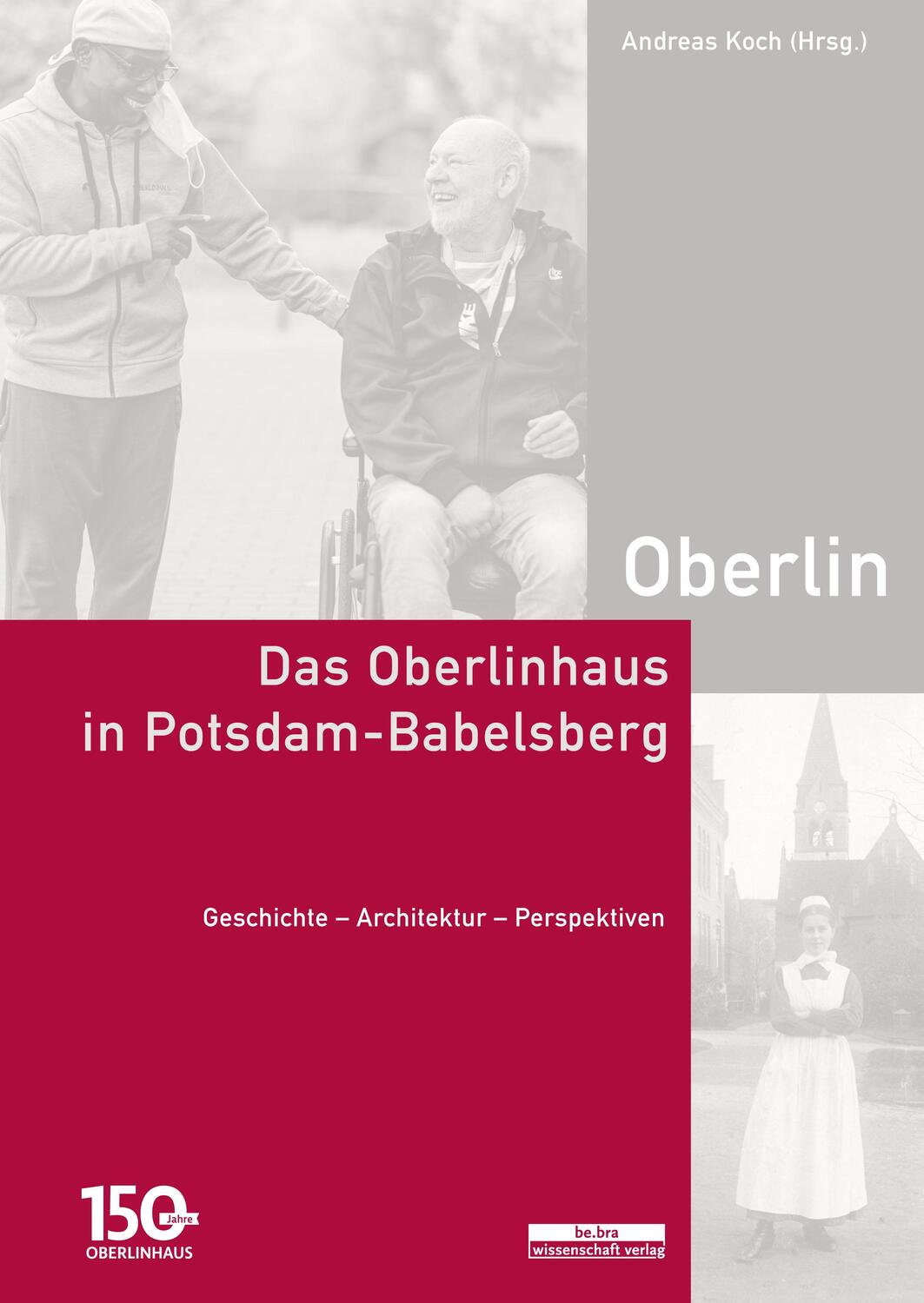 Cover: 9783954102853 | Das Oberlinhaus in Potsdam-Babelsberg | Andreas Koch | Buch | 288 S.