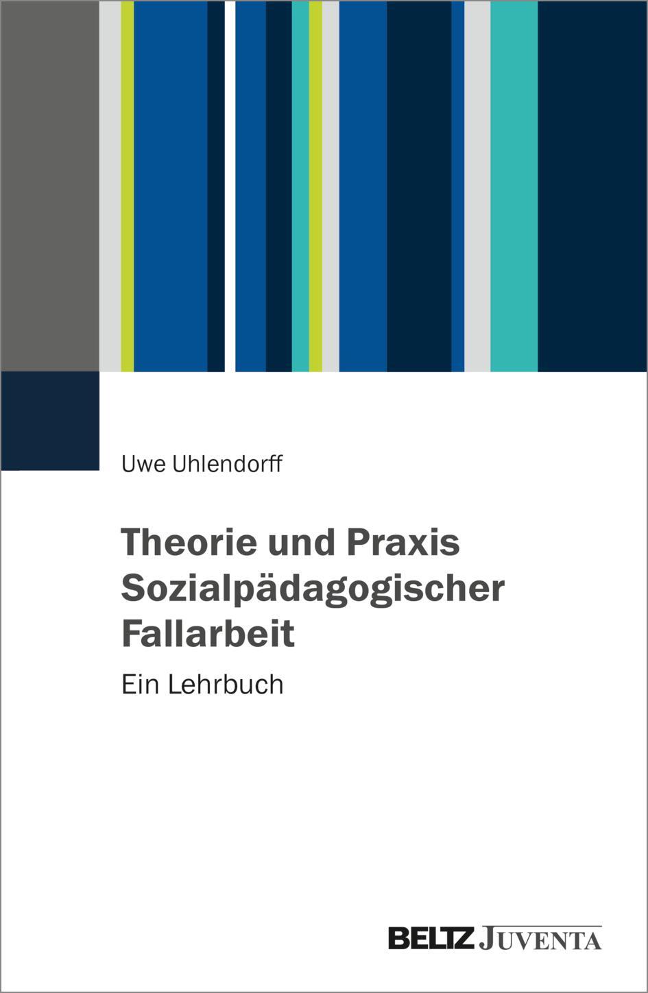 Cover: 9783779976448 | Theorie und Praxis Sozialpädagogischer Fallarbeit | Ein Lehrbuch