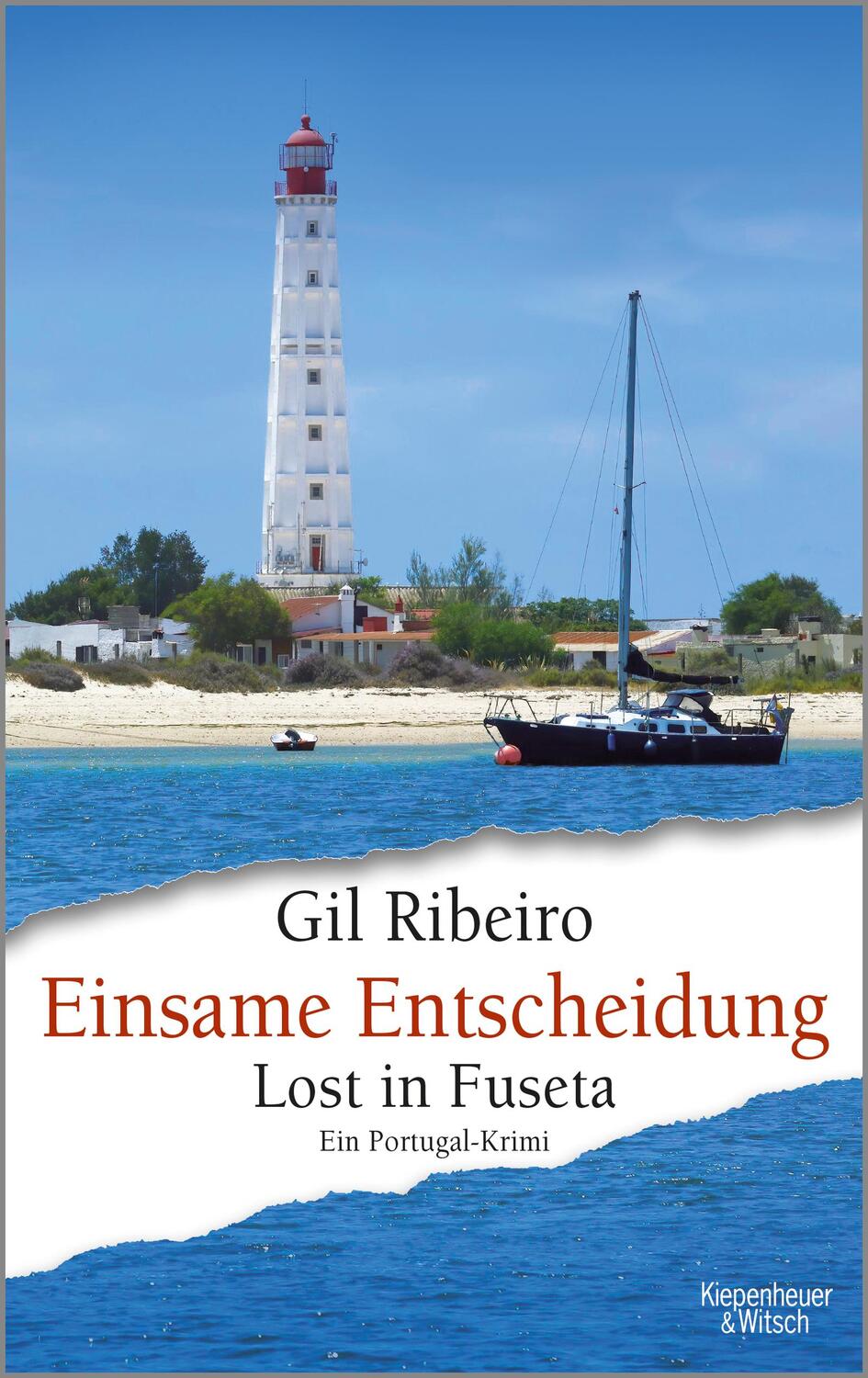 Cover: 9783462001020 | Einsame Entscheidung | Lost in Fuseta. Ein Portugal-Krimi | Ribeiro