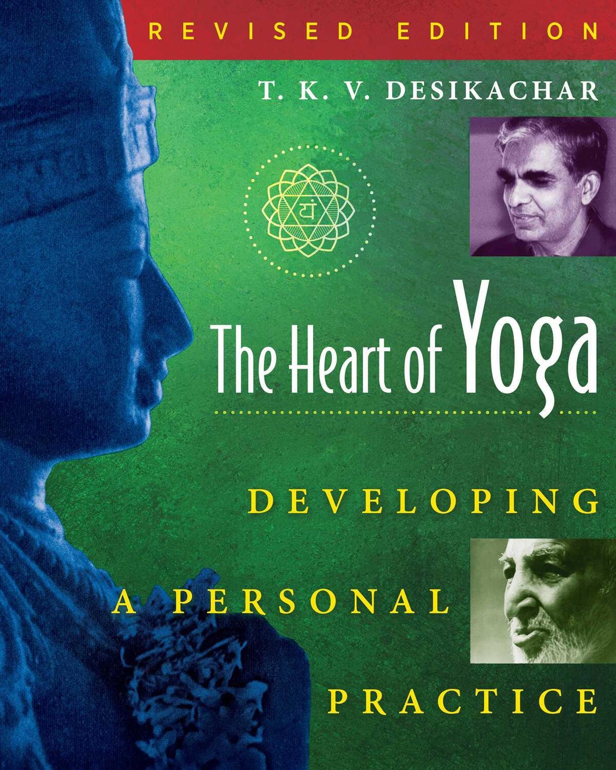 Cover: 9780892817641 | The Heart of Yoga | Developing a Personal Practice | Desikachar | Buch