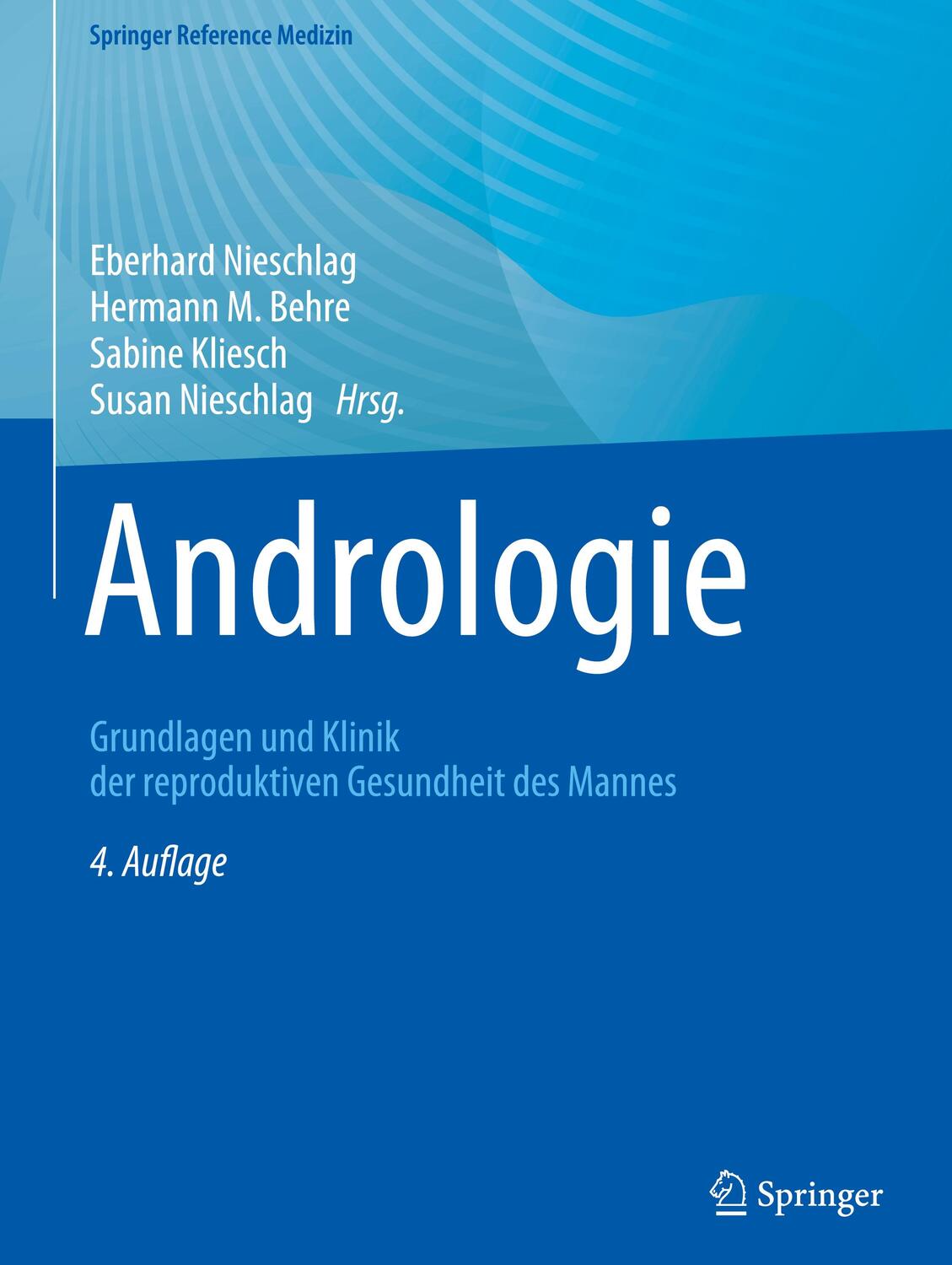 Cover: 9783662619001 | Andrologie | Eberhard Nieschlag (u. a.) | Buch | XIX | Deutsch | 2023