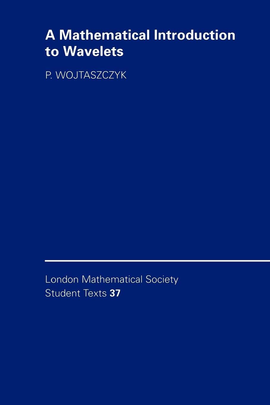 Cover: 9780521578943 | A Mathematical Introduction to Wavelets | Wojtaszczyk (u. a.) | Buch