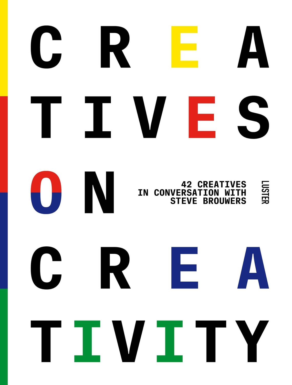 Cover: 9789460582837 | Creatives On Creativity | Steve Brouwers | Buch | Englisch | 2021