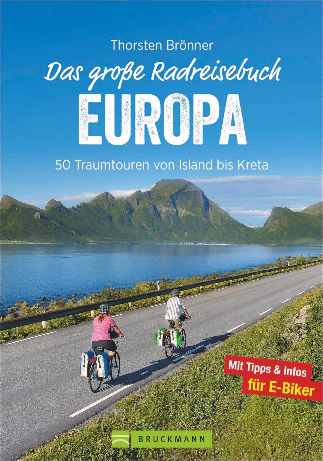 Cover: 9783734306679 | Das große Radreisebuch Europa | 50 Traumtouren von Island bis Kreta