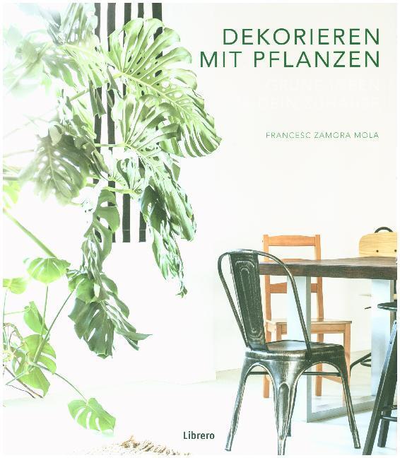 Cover: 9789463591522 | Dekorieren mit Pflanzen | GRÜNE IDEEN FÜR DEIN ZUHAUSE | Buch | 336 S.