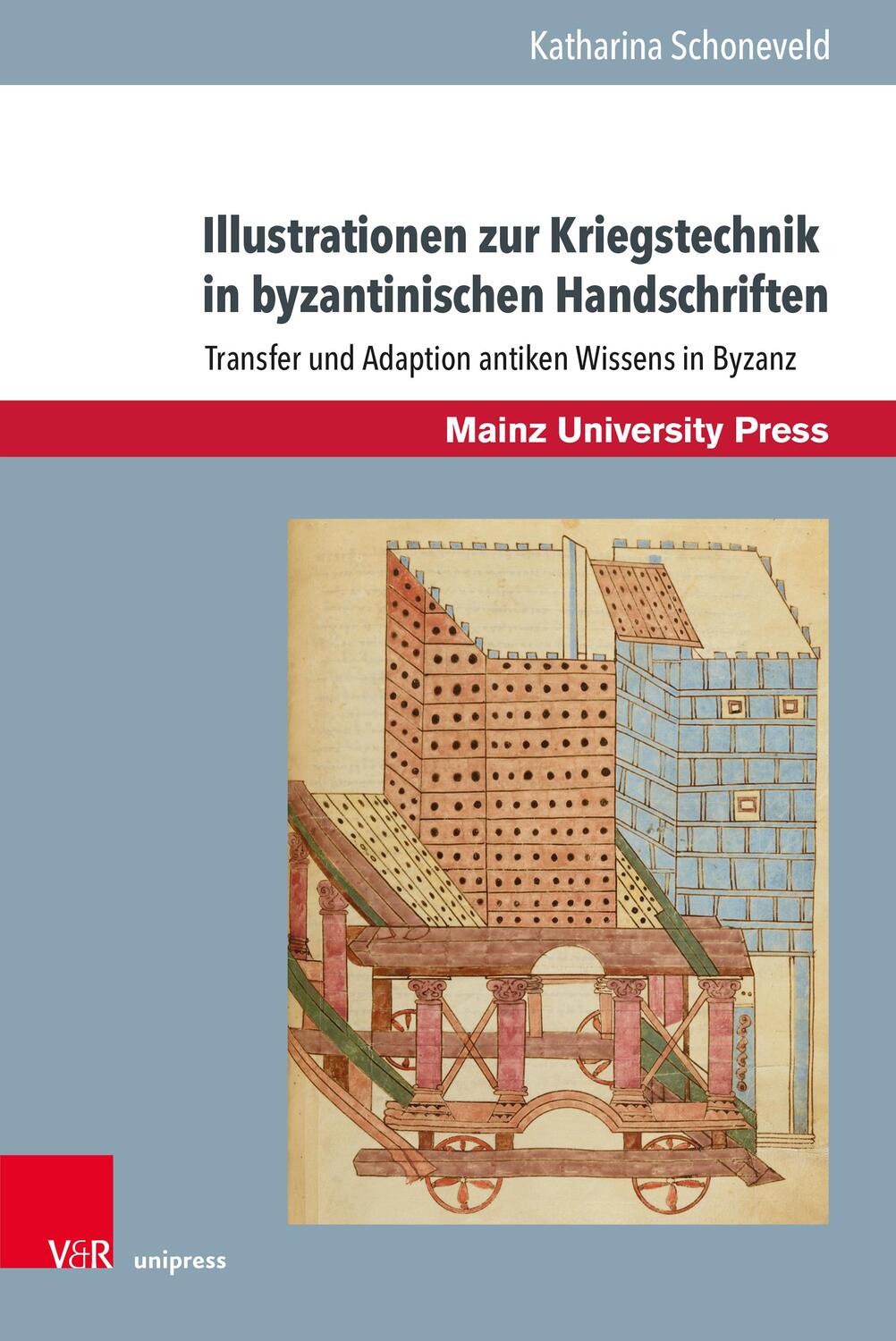 Cover: 9783847116486 | Illustrationen zur Kriegstechnik in byzantinischen Handschriften