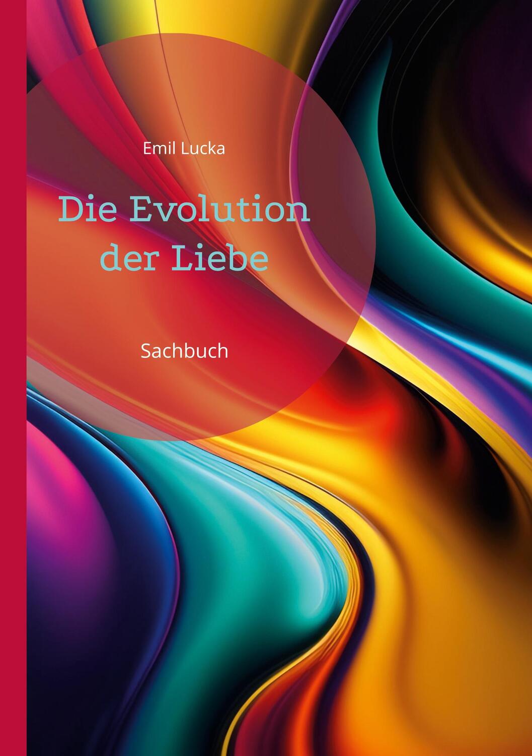 Cover: 9783753441832 | Die Evolution der Liebe | Sachbuch | Emil Lucka | Taschenbuch | 240 S.