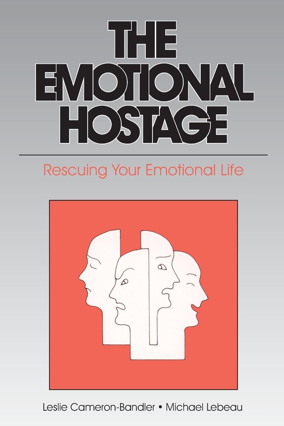 Cover: 9780932573032 | The Emotional Hostage | Rescuing Your Emotional Life | Michael Lebeau