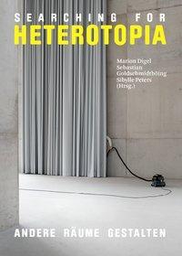Cover: 9783943253214 | Searching for Heterotopia | Andere Räume Gestalten | Baur | Buch