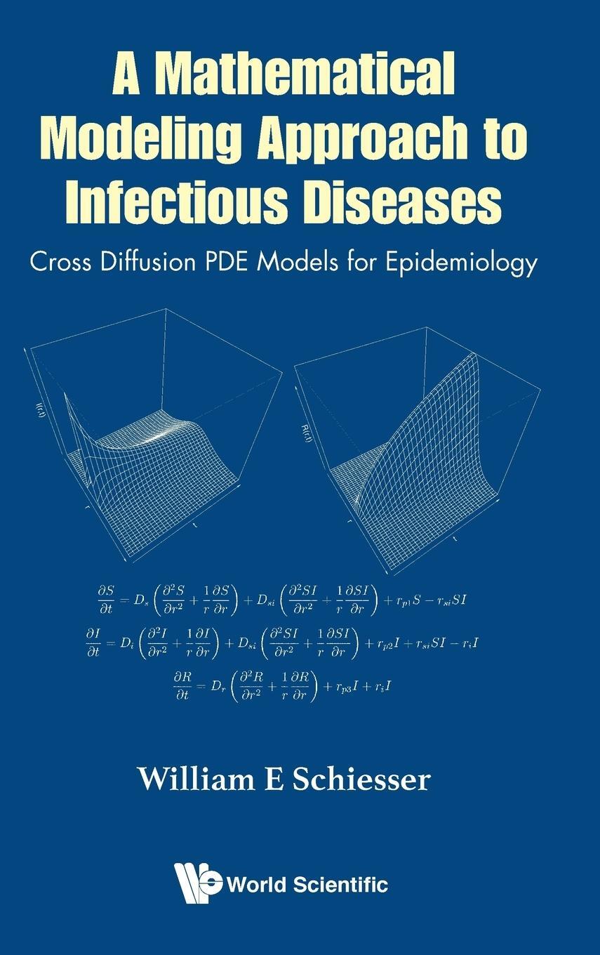 Cover: 9789813238787 | A Mathematical Modeling Approach to Infectious Diseases | Schiesser