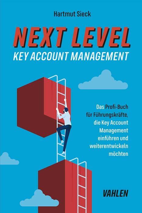 Cover: 9783800670789 | Next Level Key Account Management | Hartmut Sieck | Taschenbuch | VIII