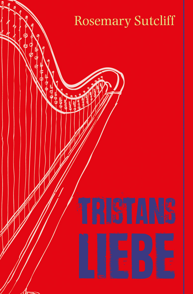 Cover: 9783772528347 | Tristans Liebe | Jubiläumsausgabe | Rosemary Sutcliff | Taschenbuch