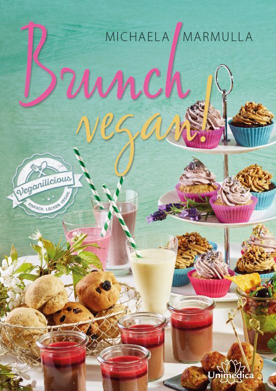 Cover: 9783944125558 | Brunch vegan! | Einfach. Lecker. Veganillicious | Michaela Marmulla