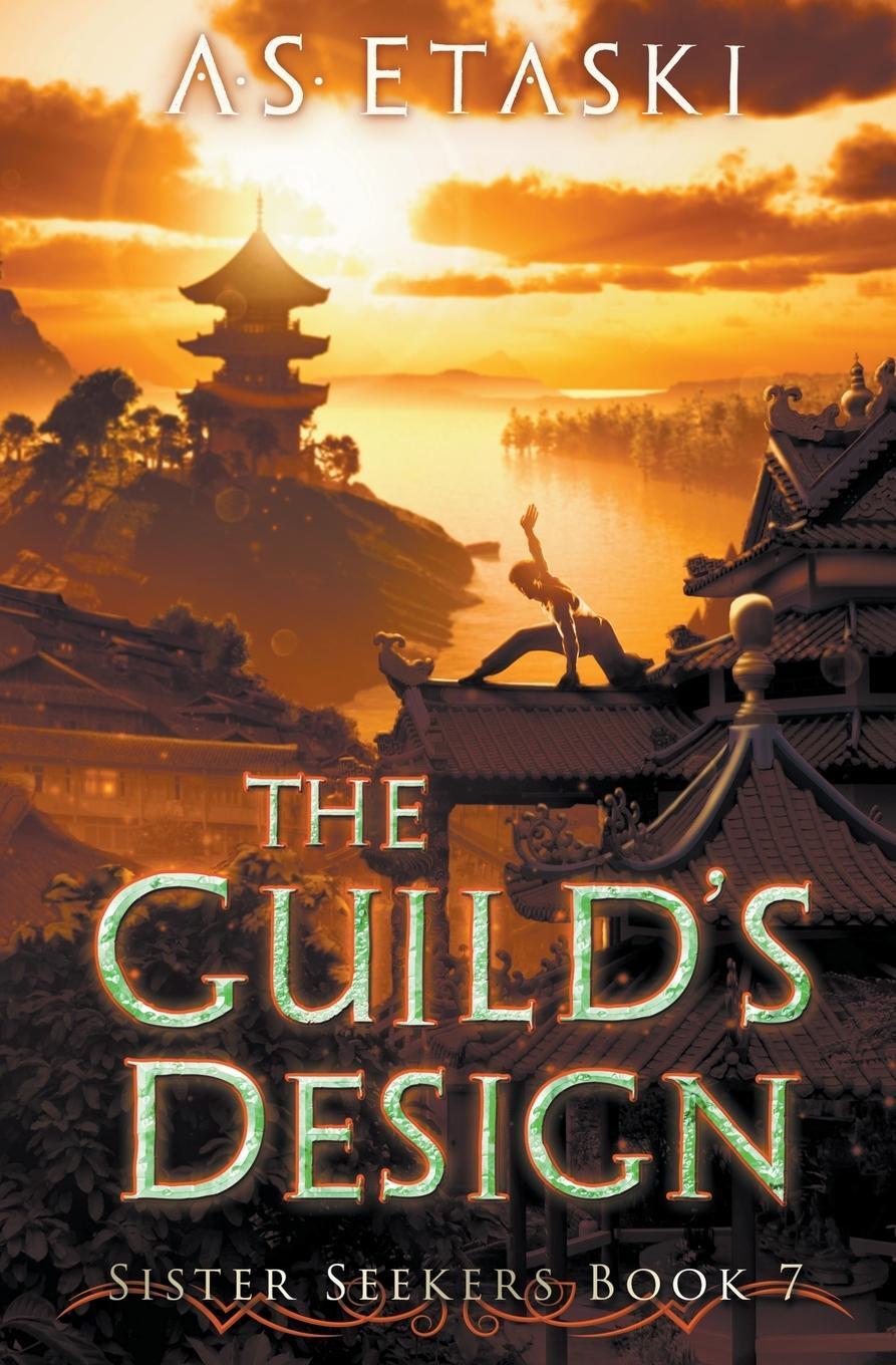 Cover: 9781949552133 | The Guild's Design | A. S. Etaski | Taschenbuch | Sister Seekers