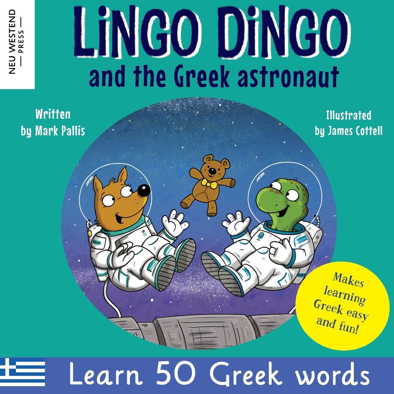 Cover: 9781915337085 | Lingo Dingo and the Greek astronaut | Mark Pallis | Taschenbuch | 2023