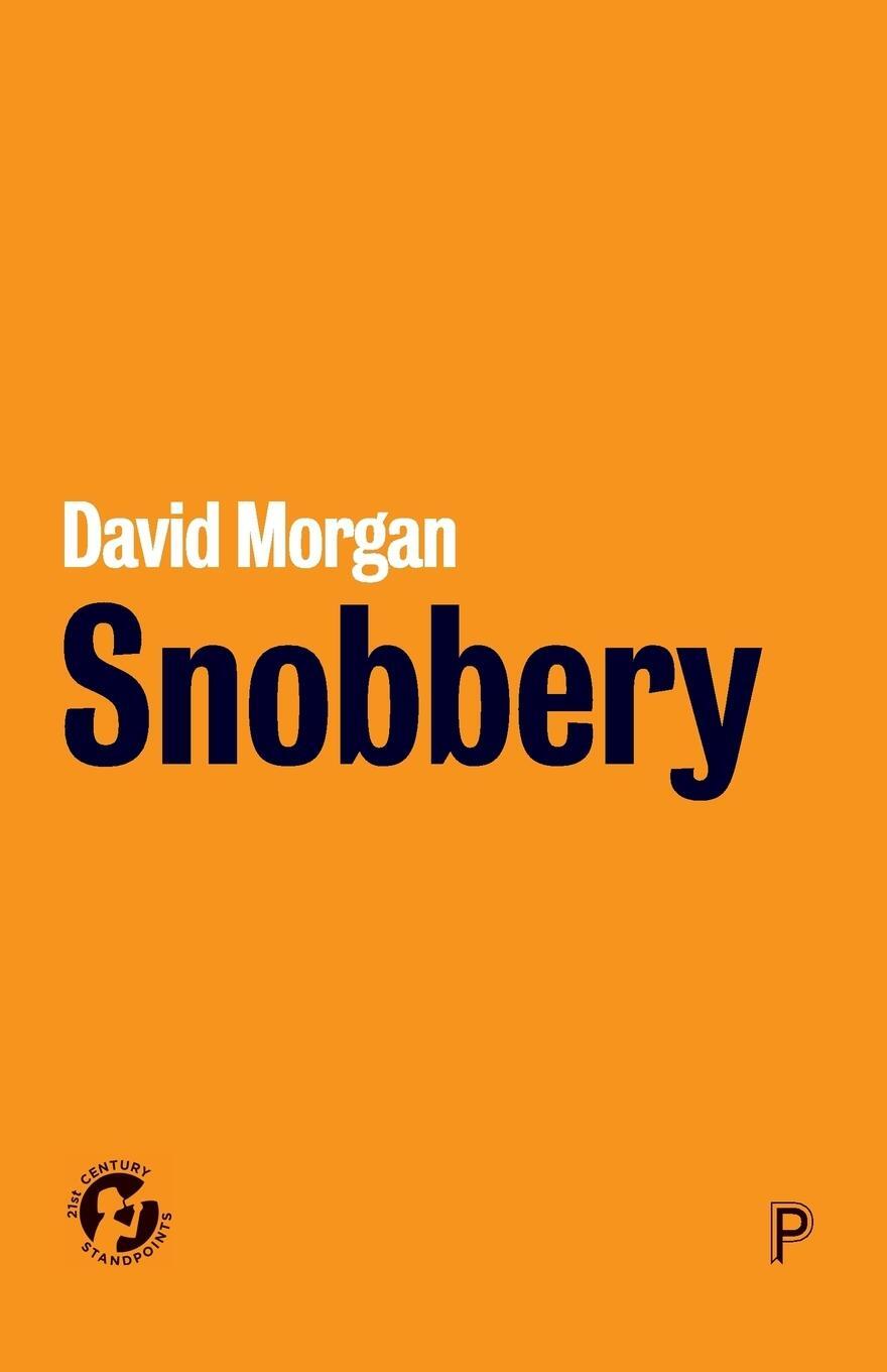 Cover: 9781447340348 | Snobbery | David Morgan | Taschenbuch | 21st Century Standpoints