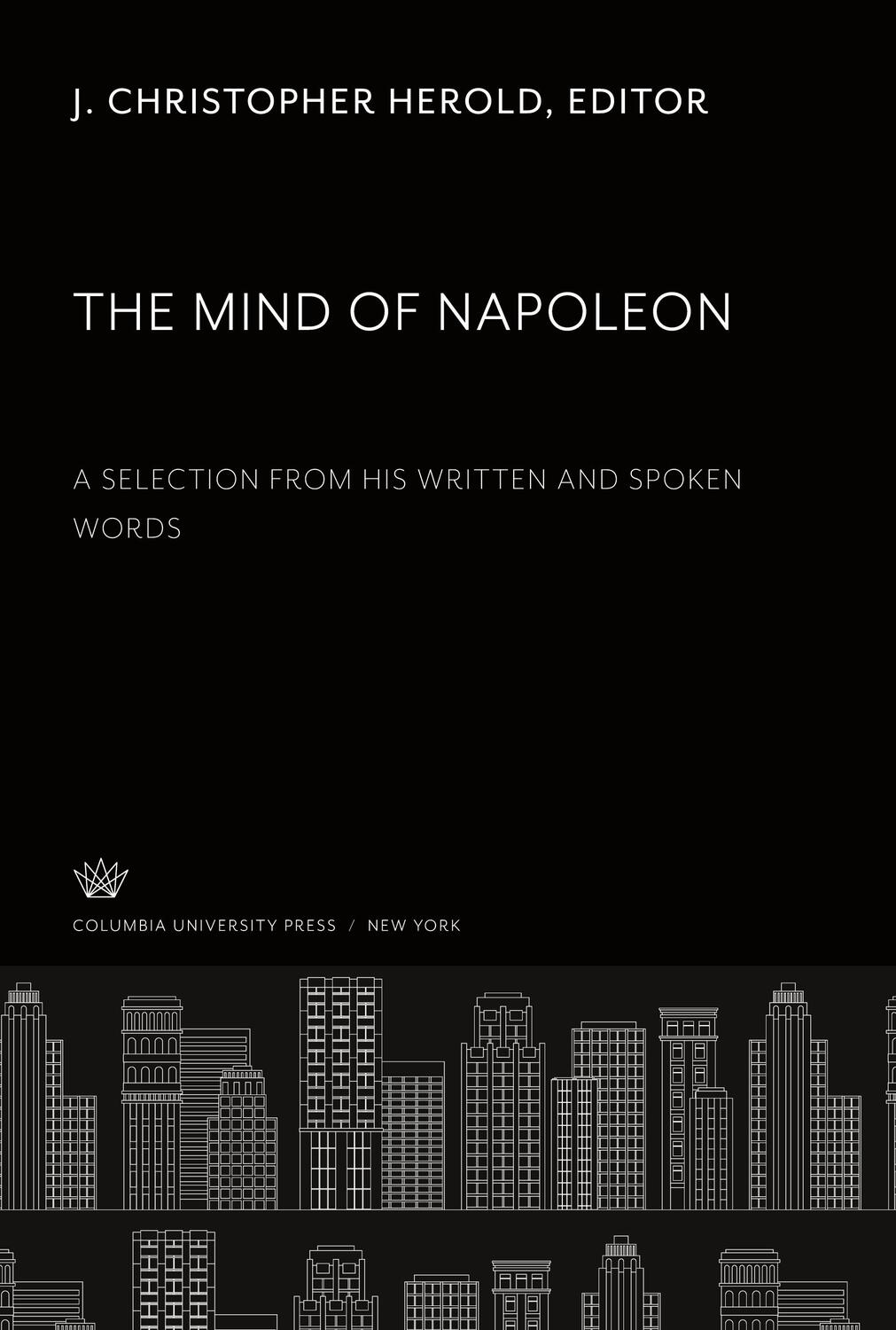 Cover: 9780231938044 | The Mind of Napoleon | A Selection from His Written and Spoken Words