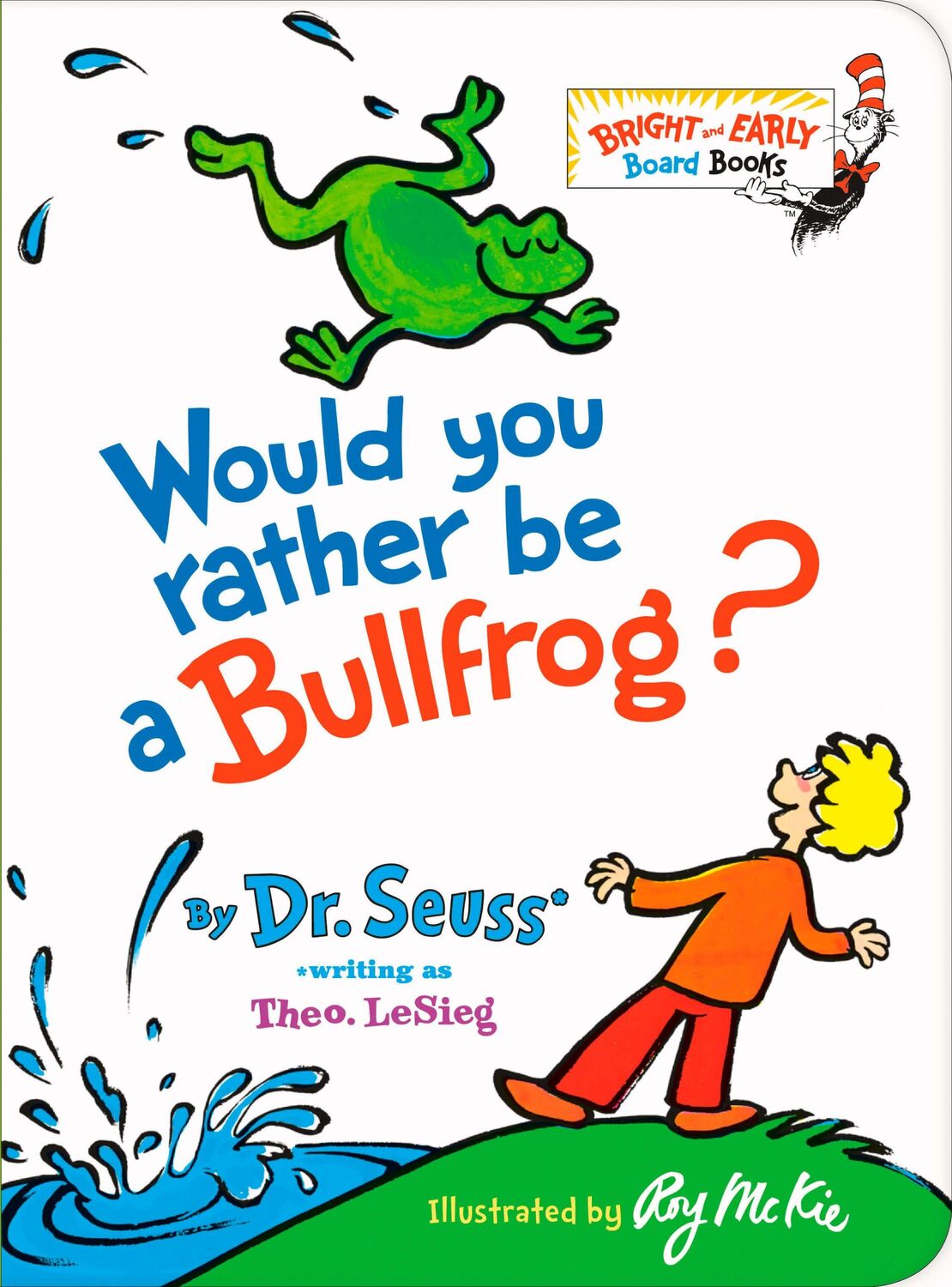 Cover: 9781984851826 | Would You Rather Be a Bullfrog? | Seuss | Buch | Englisch | 2021