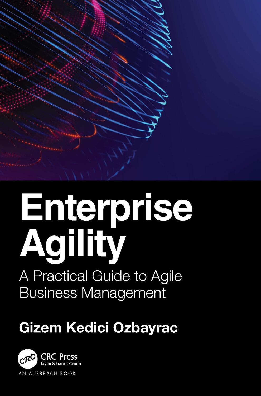 Cover: 9781032139098 | Enterprise Agility | A Practical Guide to Agile Business Management