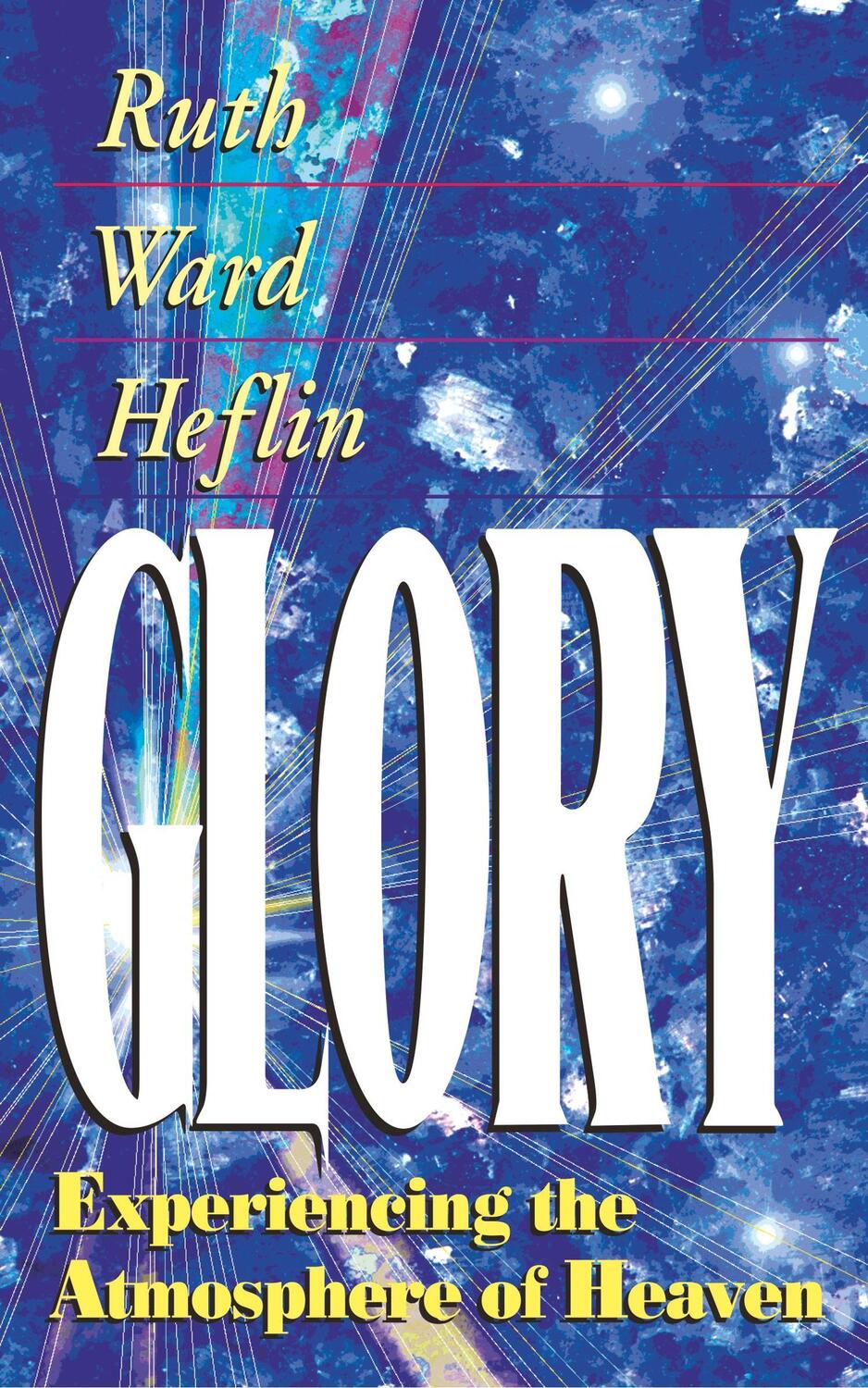 Cover: 9781884369001 | Glory | Experiencing the Atmosphere of Heaven | Ruth Heflin | Buch