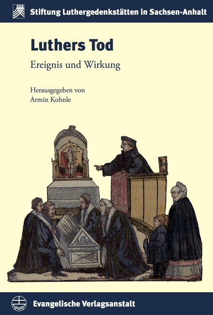 Cover: 9783374050673 | Luthers Tod | Ereignis und Wirkung | Armin Kohnle | Buch | 392 S.