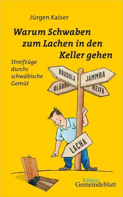 Cover: 9783920207865 | Warum Schwaben zum Lachen in den Keller gehen | Jürgen Kaiser | Buch
