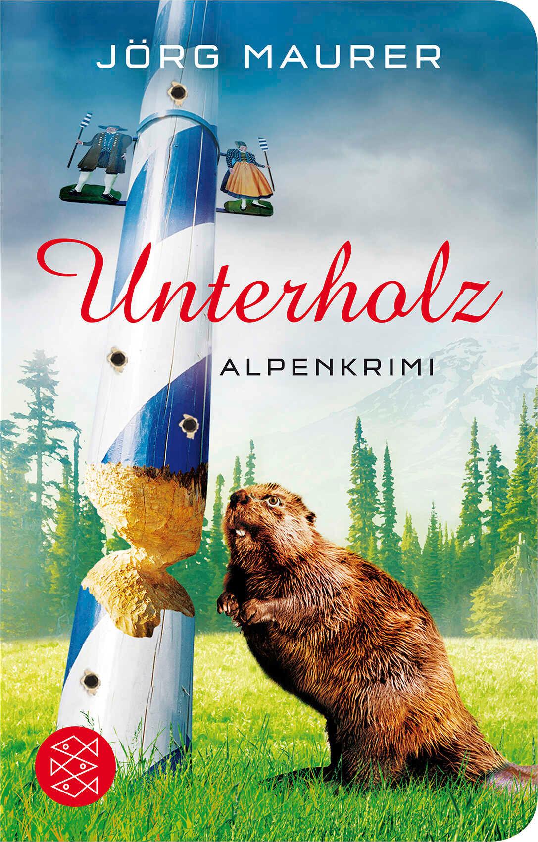 Cover: 9783596520671 | Unterholz | Alpenkrimi | Jörg Maurer | Buch | 560 S. | Deutsch | 2015