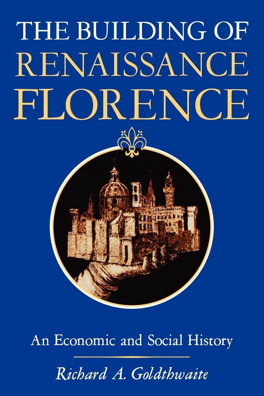 Cover: 9780801829772 | The Building of Renaissance Florence | An Economic and Social History