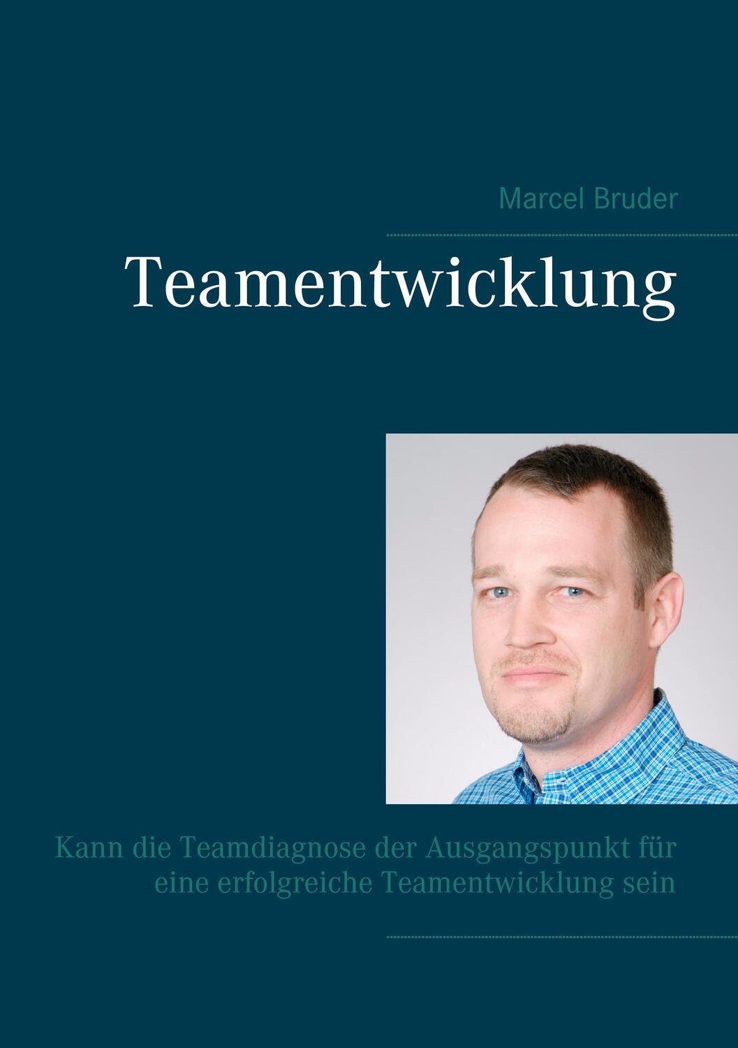 Cover: 9783833497605 | Teamentwicklung | Marcel Bruder | Taschenbuch | Paperback | Deutsch
