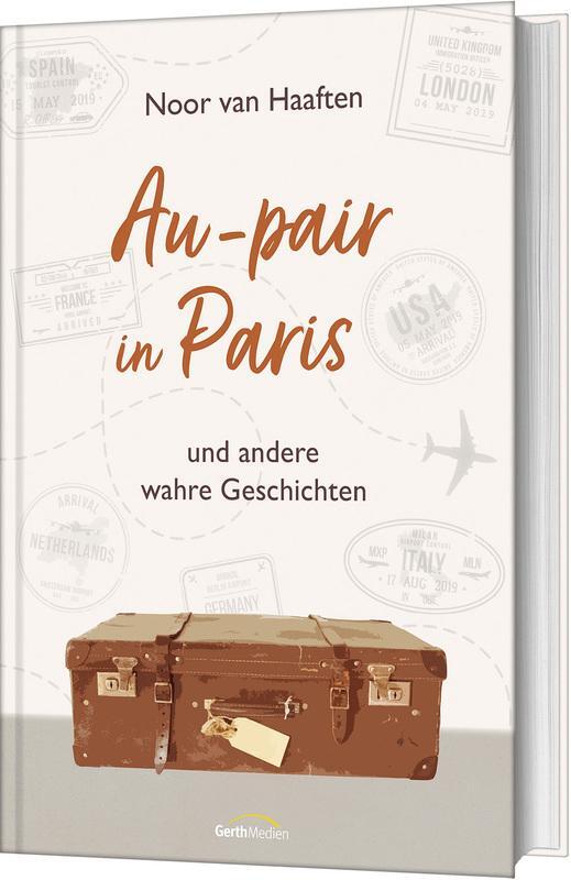 Cover: 9783986950682 | Au-pair in Paris | und andere wahre Geschichten | Noor van Haaften