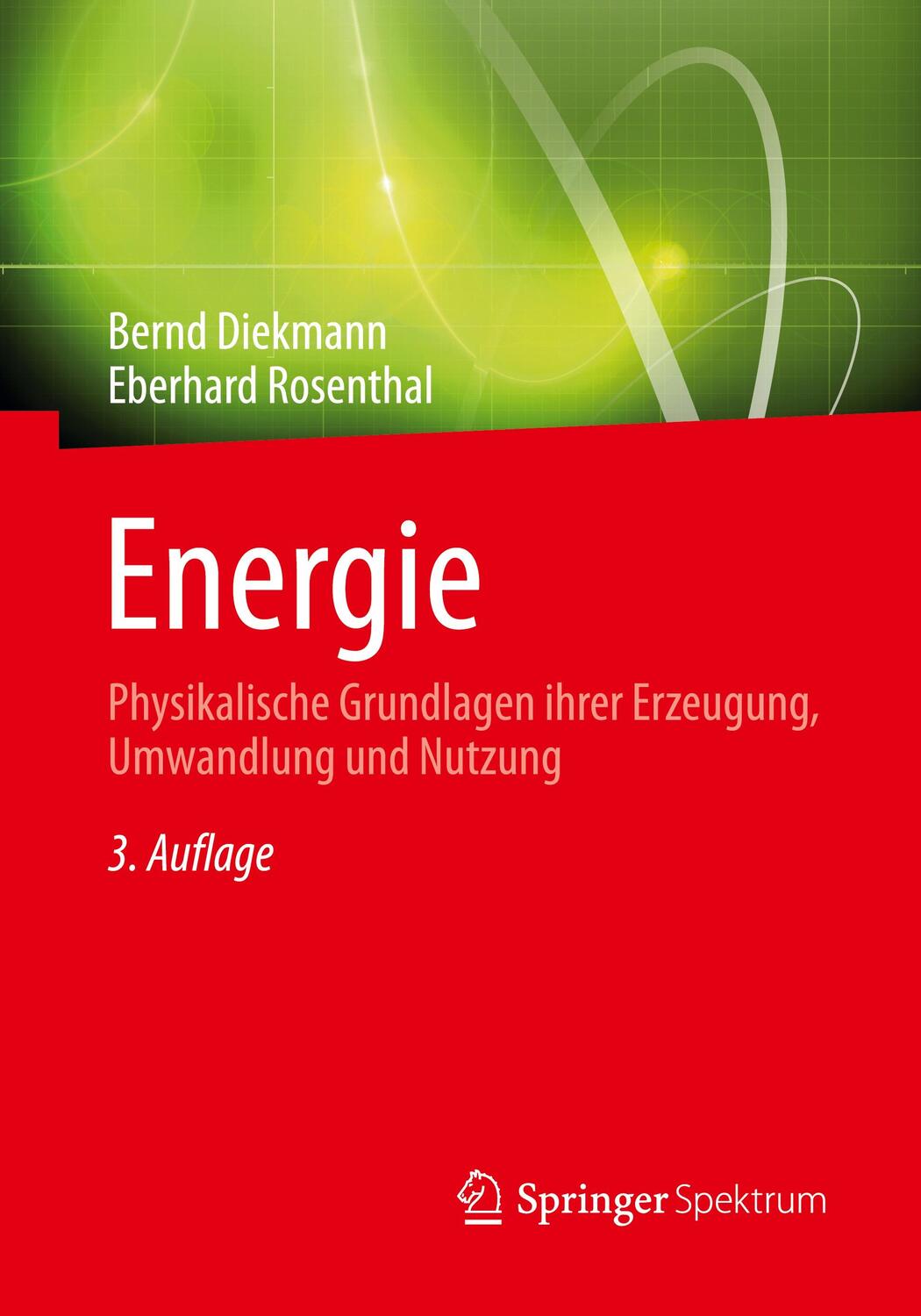 Cover: 9783658005009 | Energie | Bernd Diekmann (u. a.) | Taschenbuch | Vieweg+Teubner