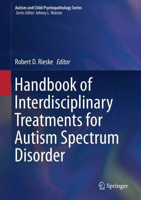 Cover: 9783030130268 | Handbook of Interdisciplinary Treatments for Autism Spectrum Disorder