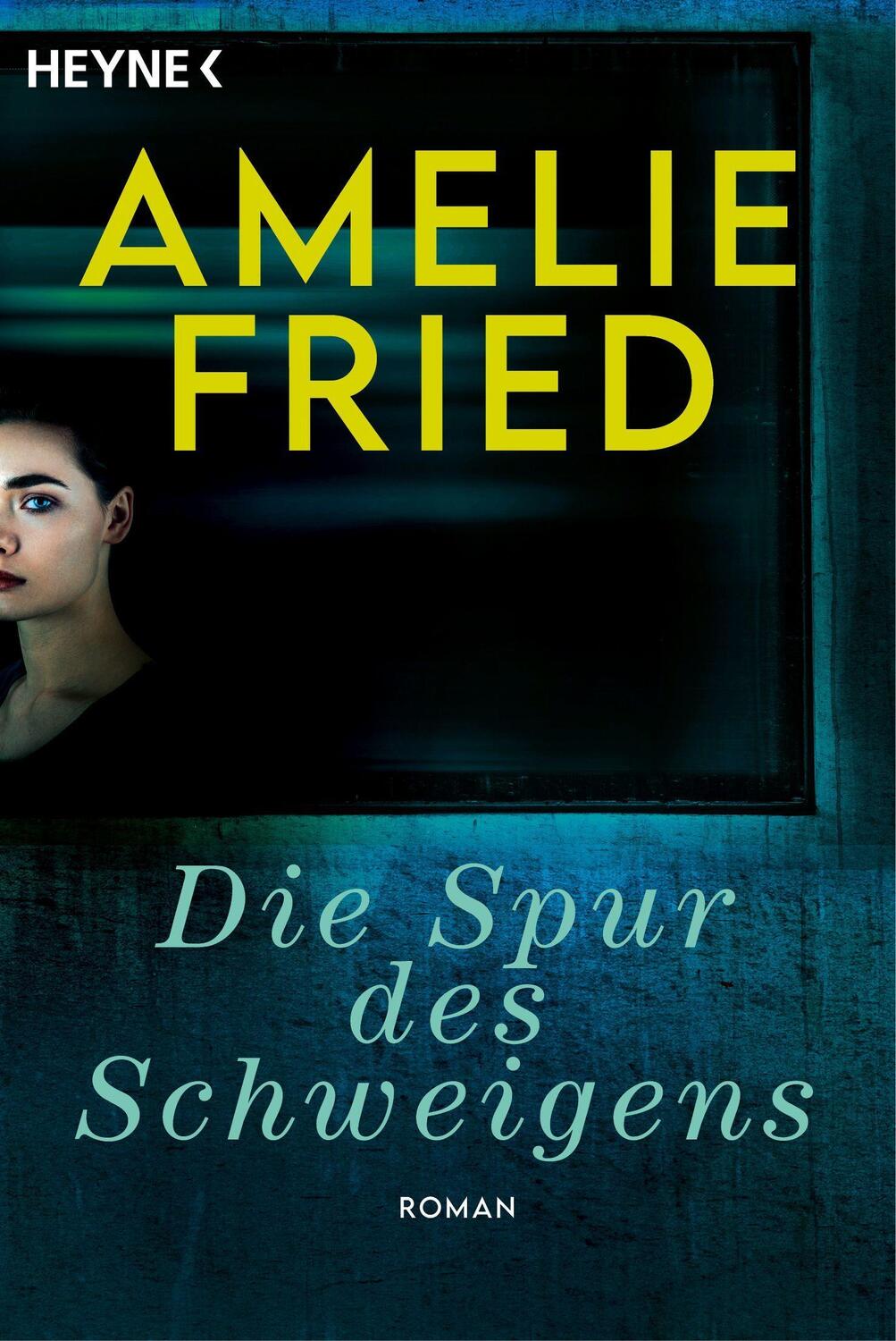 Cover: 9783453426245 | Die Spur des Schweigens | Roman | Amelie Fried | Taschenbuch | Deutsch