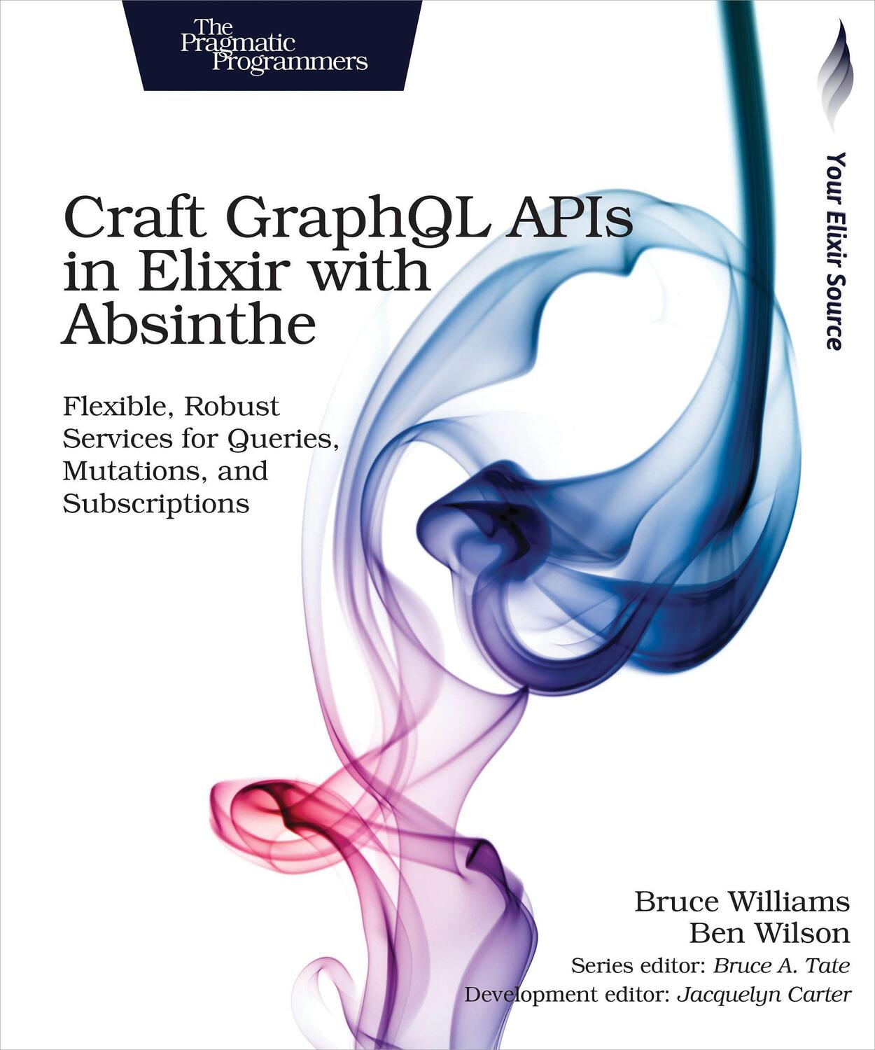 Cover: 9781680502558 | Craft Graphql APIs in Elixir with Absinthe | Bruce Williams (u. a.)