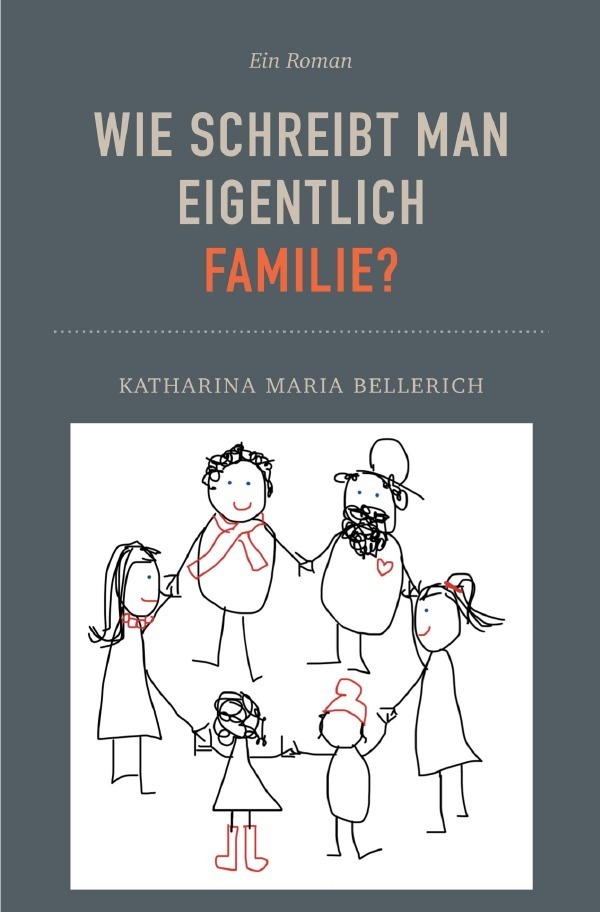 Cover: 9783756545131 | Wie schreibt man eigentlich Familie? | DE | Katharina Maria Bellerich