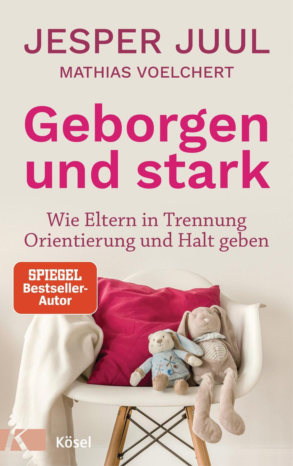 Cover: 9783466311750 | Geborgen und stark | Jesper Juul | Buch | 144 S. | Deutsch | 2022